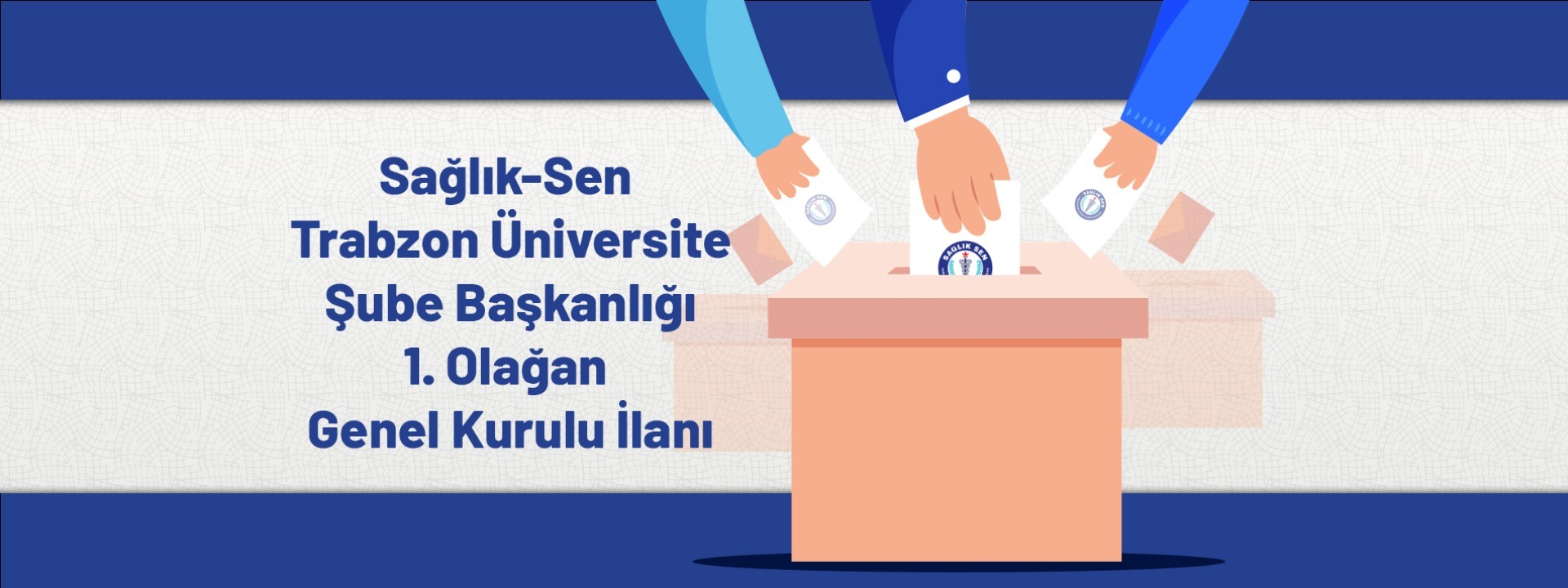 Sağlık-Sen Trabzon Üniversite Şube Başkanlığı 1. Olağan Genel Kurul İlanı